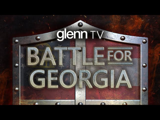 Battleground Georgia: The Radical Democrats Who Will Transform America | Glenn TV