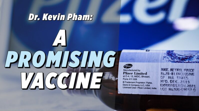 "This Is a Huge Success" That Pfizer's Coronavirus Vaccine Is 90% Effective | Dr. Kevin Pham