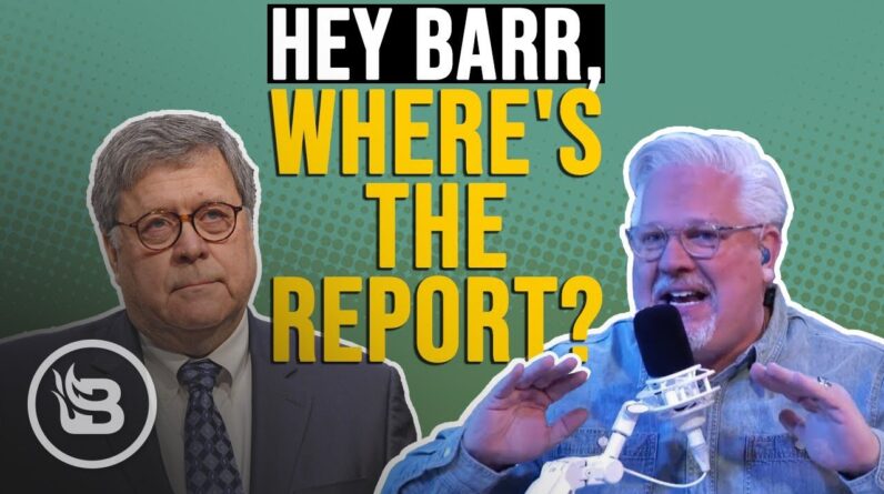 AG Bill Barr Is Retiring Without Giving VITAL Reports First | The Glenn Beck Program