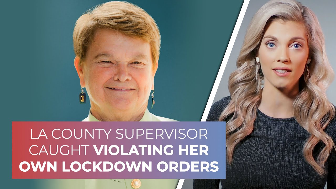 LA County Supervisor caught violating her own lockdown orders