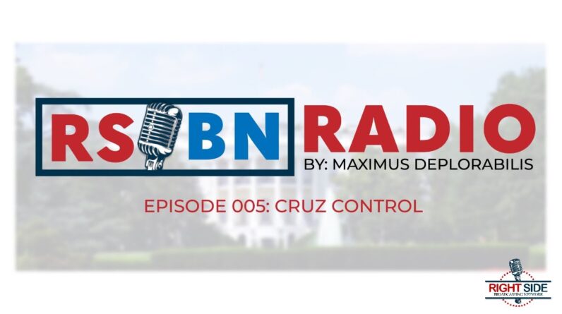 🎙️RSBN Radio By Maximus Ep 005: Cruz Control