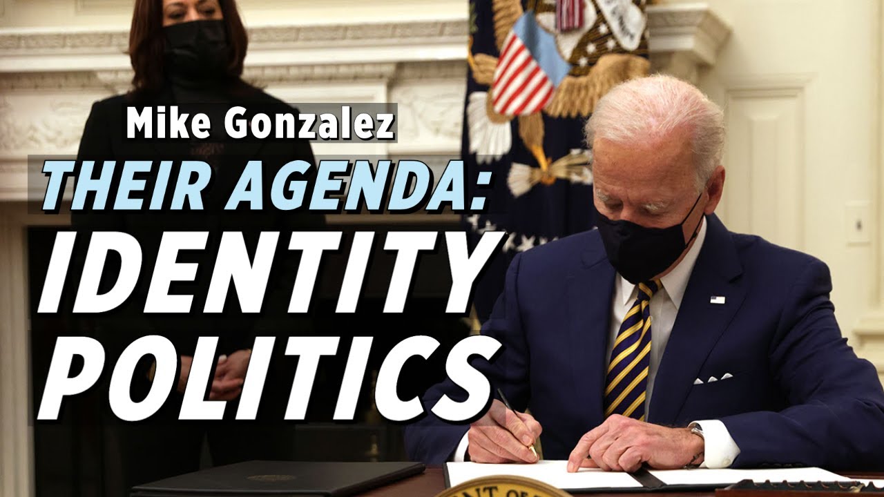 Identity Politics Is A Guiding Principle In The Biden Administration: Mike Gonzalez