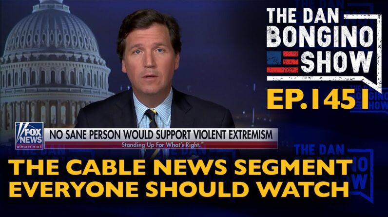 Ep. 1451 The Cable News Segment Everyone Should Watch - The Dan Bongino Show®