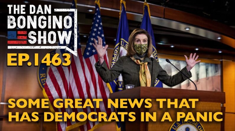 Ep. 1463 Some Great News That Has Democrats in a Panic  - The Dan Bongino Show®