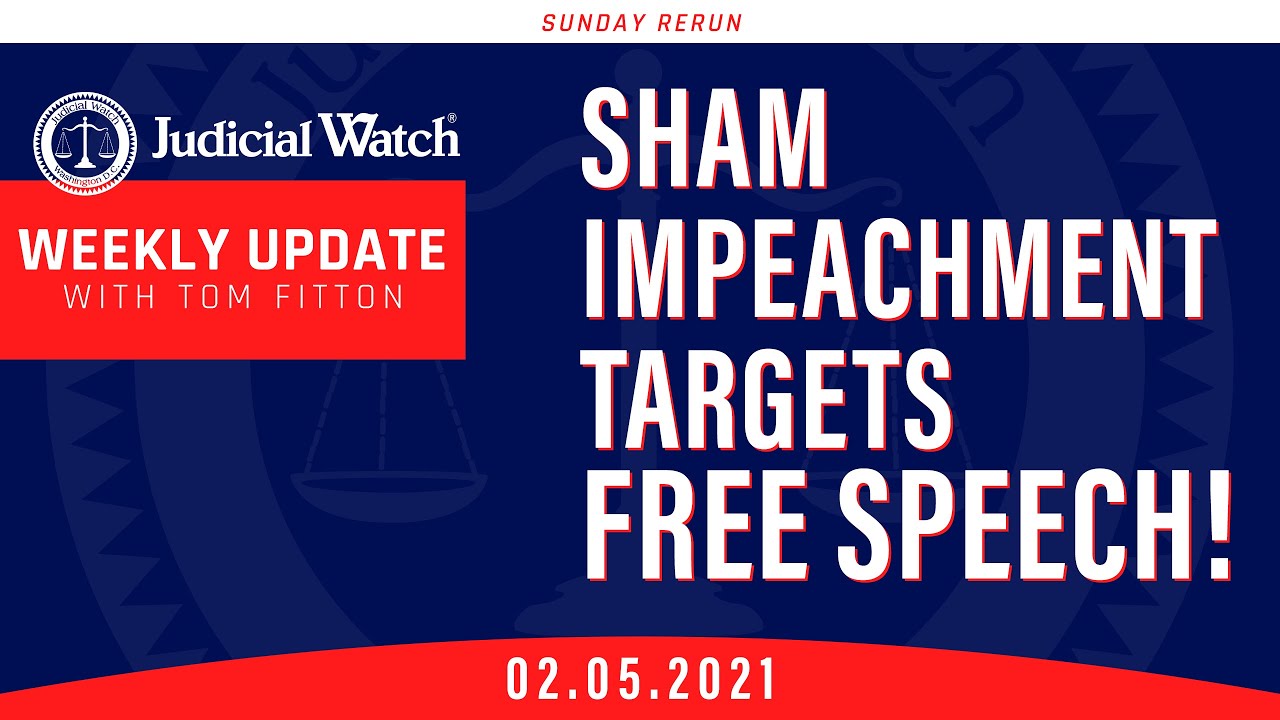 Sham Impeachment Targets Free Speech   What's Biden Hiding  Judicial Watch in Court!