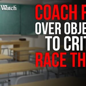 HS Football Coach for Objecting to BLM/Critical Race Theory in Daughter’s Class!