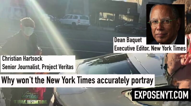 NYT Executive Editor Dean Baquet calls Project Veritas the “Sleaziest operators in the world”