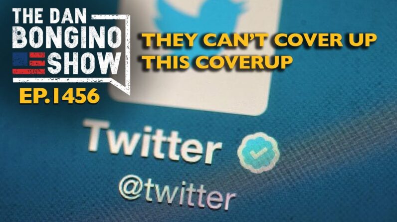 Ep. 1456 They Can’t Cover Up This Coverup - The Dan Bongino Show®