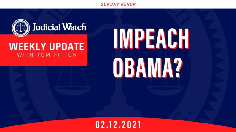 IMPEACH OBAMA Judicial Watch in Court over Sedition against Trump!