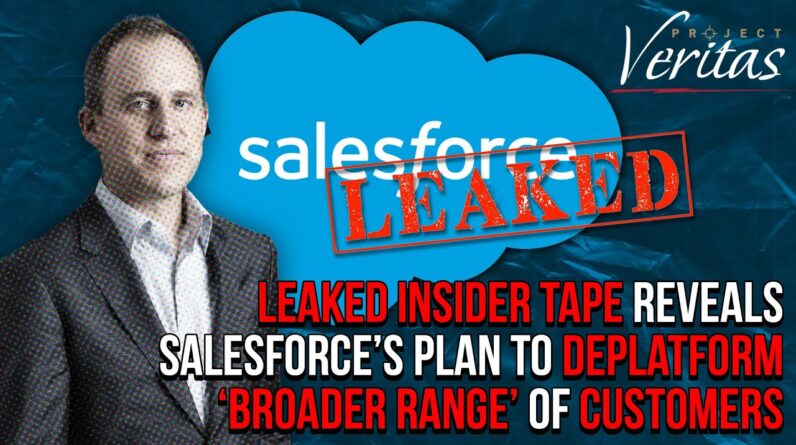 Leaked Insider Tape Reveals Salesforce’s Plan to Deplatform ‘Broader Range’ of Customers