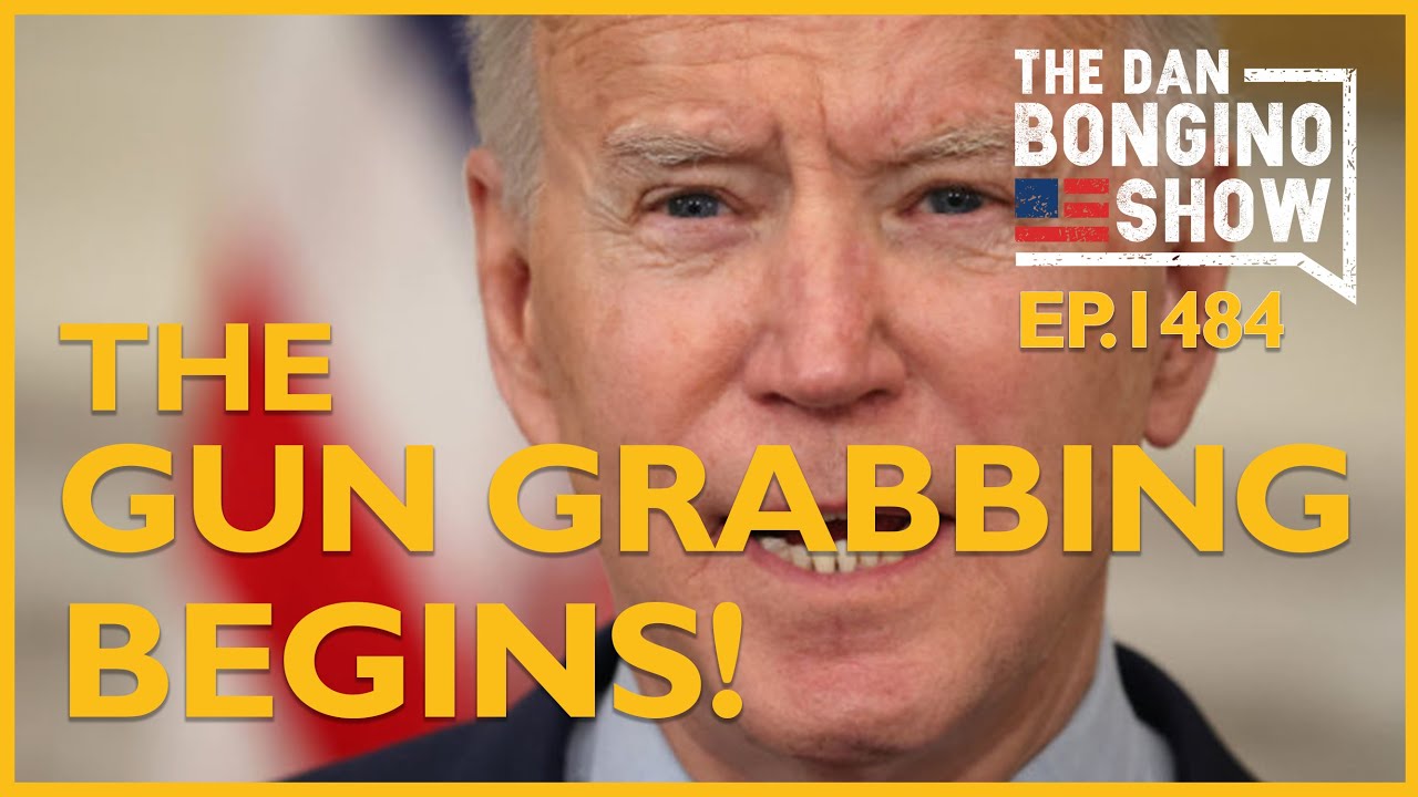 Ep. 1484 The Gun Grabbing Begins! - The Dan Bongino ShowThe Dan Bongino Show®