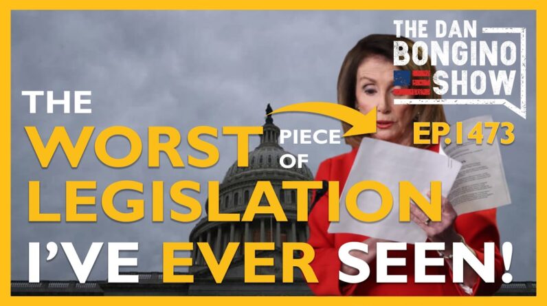 Ep. 1473 The Worst Piece of Legislation I've Ever Seen - The Dan Bongino Show®