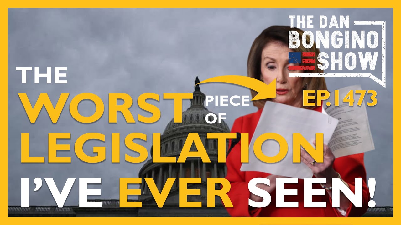 Ep. 1473 The Worst Piece of Legislation I've Ever Seen - The Dan Bongino Show®