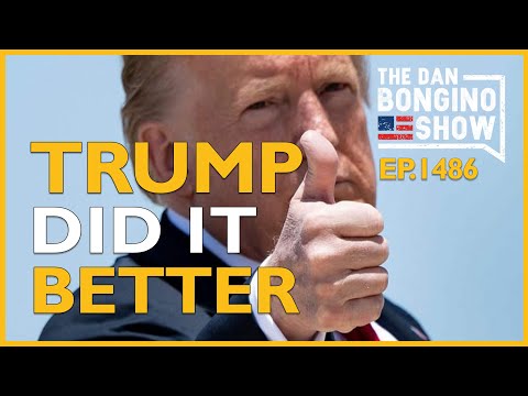 Ep. 1486 Trump Did It Better - The Dan Bongino Show®