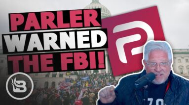 Parler WARNED the FBI About Capitol Riot Threats…but Still Got Blamed?!? | The Glenn Beck Program