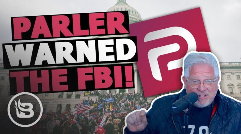 Parler WARNED the FBI About Capitol Riot Threats…but Still Got Blamed?!? | The Glenn Beck Program