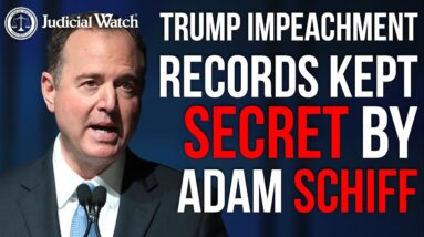 FLASHBACK: Adam Schiff Wants to Keep Records on Impeachment Abuse of Trump a SECRET