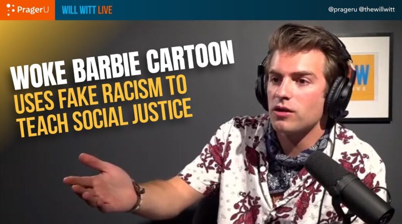 Barbie Cartoon FAKES Racism To Indoctrinate Children | Will Witt Live