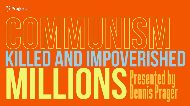 Dennis Prager: Communism Leads To Evil