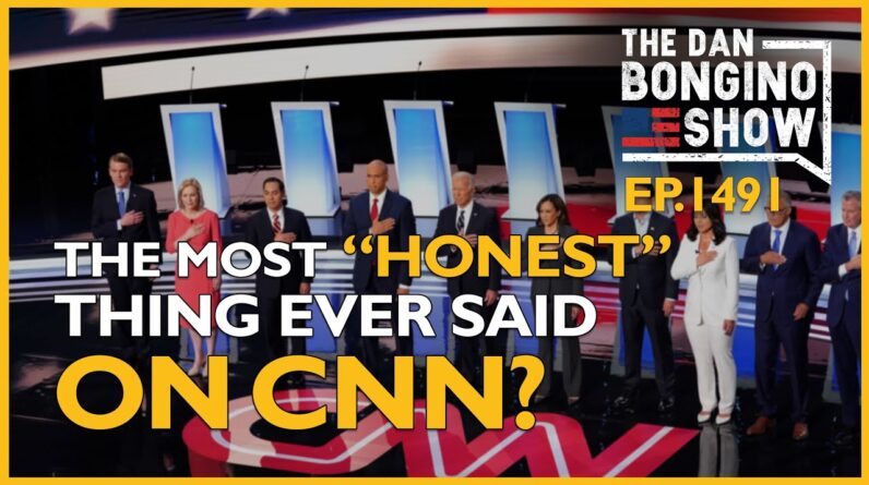 Ep. 1491 The Most “Honest” Thing Ever Said On CNN - The Dan Bongino Show®