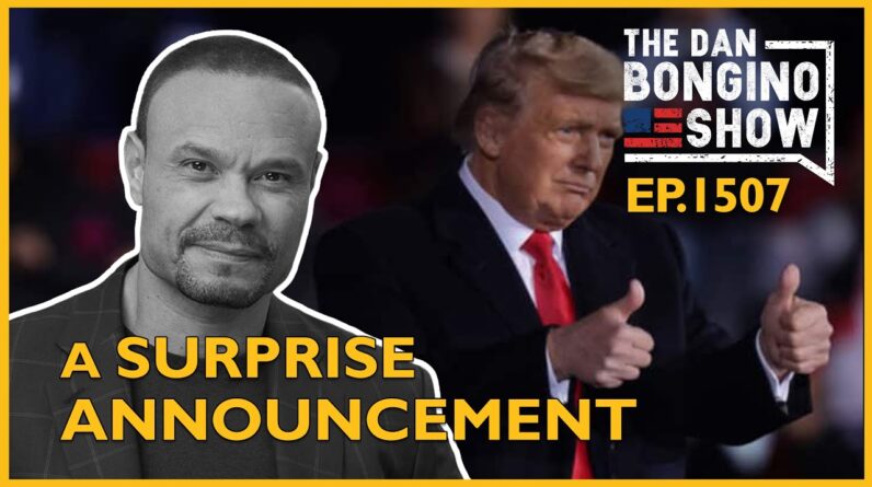 Ep. 1507 A Surprise Announcement - The Dan Bongino Show®