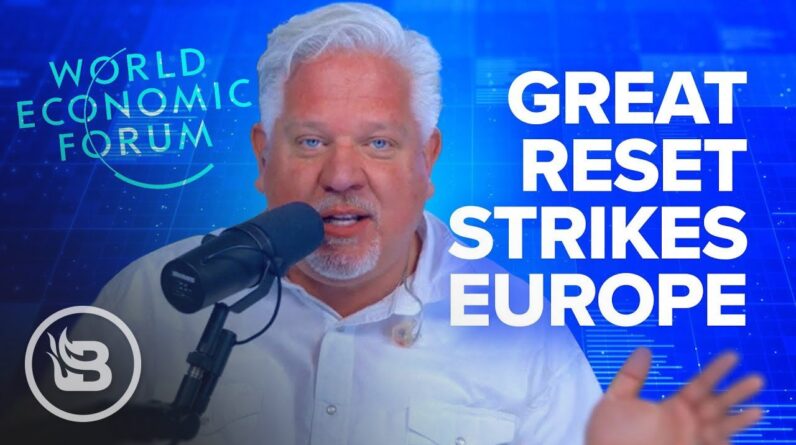 The Great Reset TAKES HOLD in Europe: Businesses May Be Forced To Comply | The Glenn Beck Program