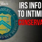 Leftists AGAIN Abuse IRS Info to Intimidate Conservatives