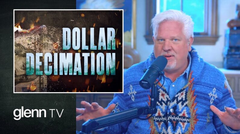 Dollar Decimation: How Biden’s Spending Spree Will End Our Currency | Glenn TV | Ep 102