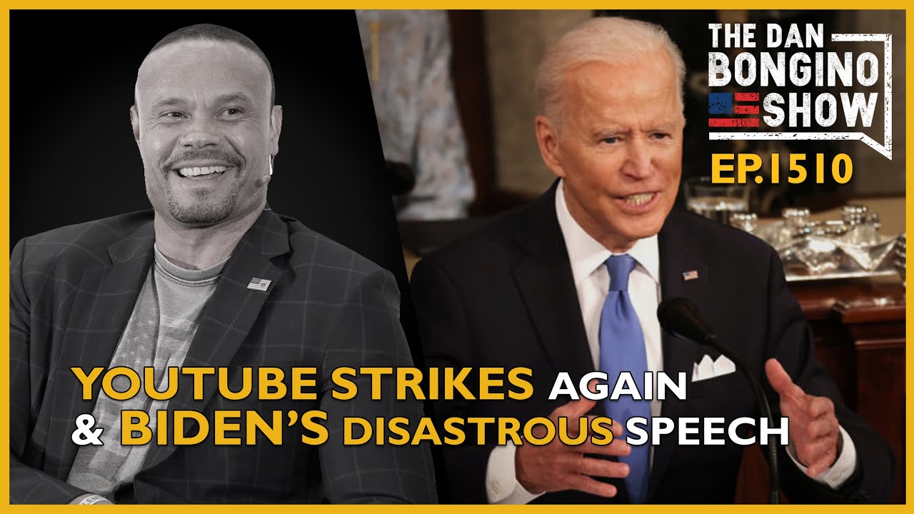 Ep. 1510 YouTube Communists Strike Again and Biden’s Disastrous Speech - The Dan Bongino Show®