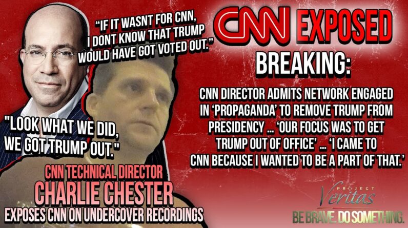 PART 1: CNN Director ADMITS Network Engaged in ‘Propaganda’ to Remove Trump from Presidency