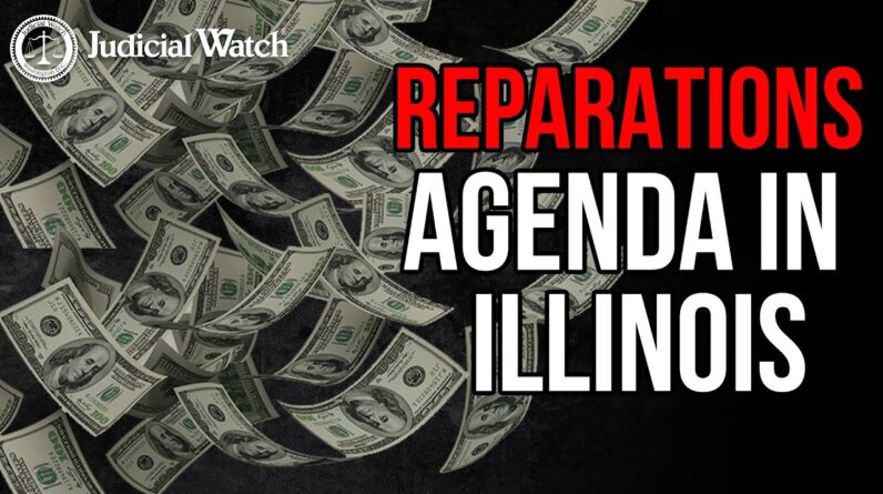 Radical Reparations Agenda in Illinois--Judicial Watch Sues!