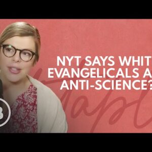 NYT Scapegoats White Evangelicals As Anti-Science | Relatable with Allie Beth Stuckey