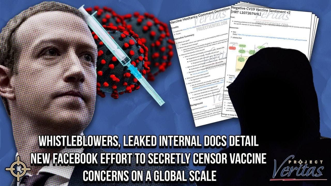 Facebook Whistleblowers LEAK DOCS Detailing Effort to Secretly Censor Vax Concerns on Global Scale