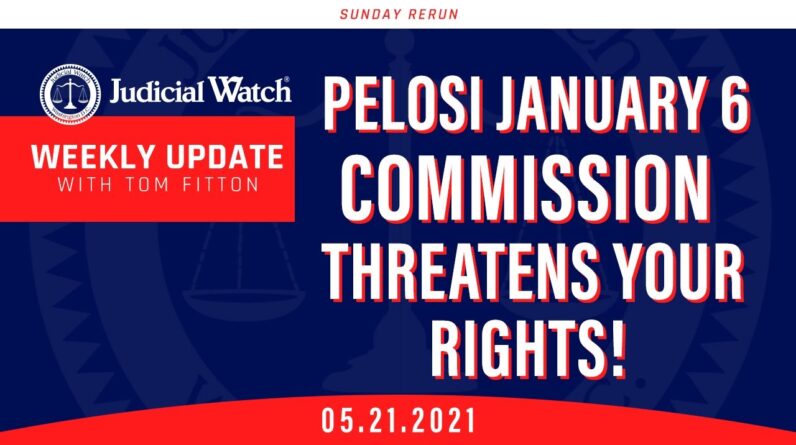 Students Taught MAGA is “White Supremacy!” Pelosi Jan. 6 Commission Threatens Your Rights & MORE