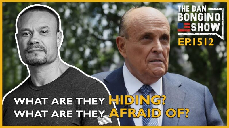 Ep. 1512 What Are They Hiding? What Are They Afraid of? - The Dan Bongino Show®