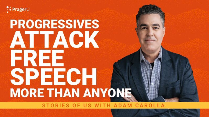 Adam Carolla: Progressives Are Doing TEN TIMES What The Government Used To Do In Censoring Speech