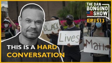 Ep. 1513 This is a Hard Conversation to Have - The Dan Bongino Show®