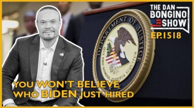 Ep. 1518 You’ll Never Believe Who Biden Just Hired - The Dan Bongino Show®