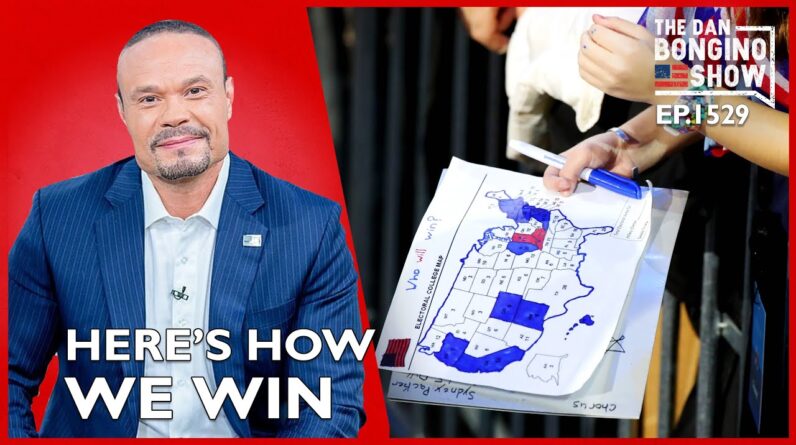 Ep. 1529 Here’s How We Win - The Dan Bongino Show®