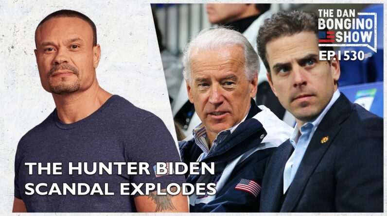 Ep. 1530 The Hunter Biden Scandal Explodes - The Dan Bongino Show®