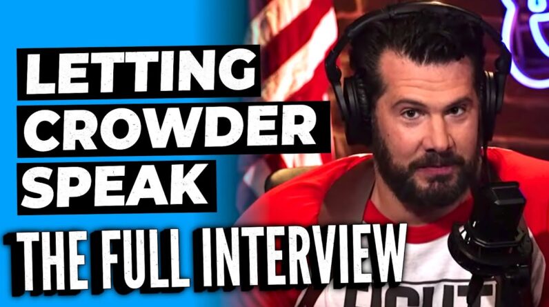 Letting Crowder Speak -- The FULL Interview