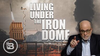 Mark Levin: Living Under Israel's Iron Dome