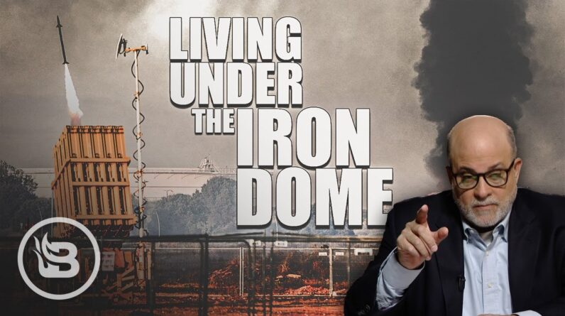 Mark Levin: Living Under Israel's Iron Dome