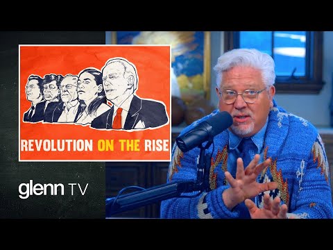 Revolution on the Rise: How Marxism’s Early Stages Are Happening NOW | Glenn TV | Ep 108