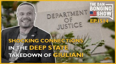 Ep. 1514 Shocking Connections In The Deep State Takedown of Giuliani - The Dan Bongino Show®