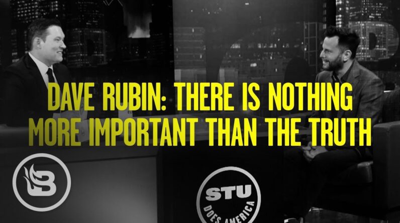 Dave Rubin Breaks Down the Far-Left’s Erosion of Truth and Accountability | Stu Does America