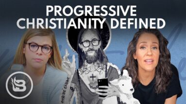 How “Progressive Christianity” Differs From Christianity | Relatable With Allie Beth Stuckey