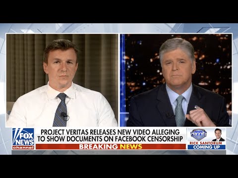 O'Keefe joins Hannity to discuss Veritas' NEW BOMBSHELL Two-Whistleblower story from within Facebook