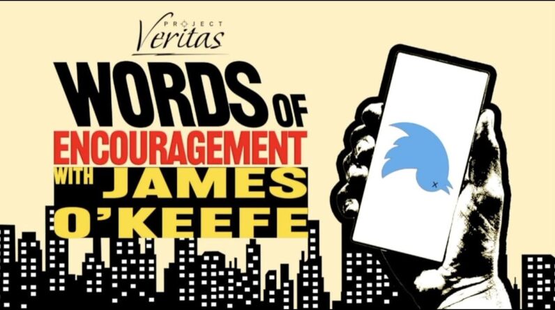 Words of Encouragement with James O'Keefe