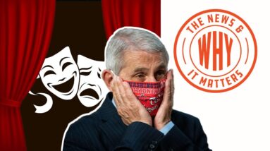 POLITICAL THEATER? Vaxxed Fauci Admits He Wore Mask for Show | The News & Why It Matters | Ep 782